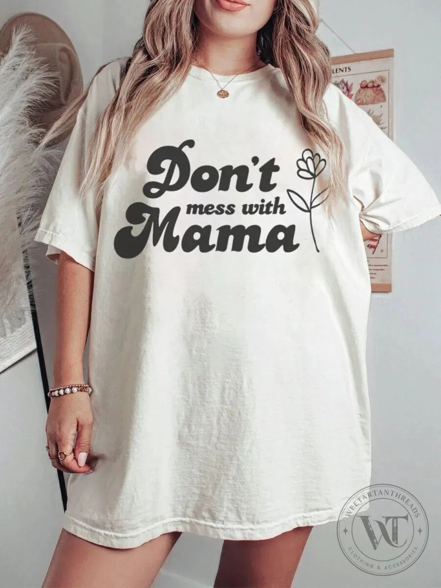 Don't Mess With Mama G Floral Graphic Oversized T-Shirt