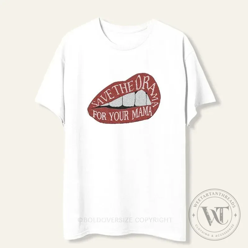 Save The Drama For Your Mama Graphic T-Shirt, Funny Mom Life Tee 2 Save The Drama For Your Mama Graphic T-Shirt, Funny Mom Life Tee