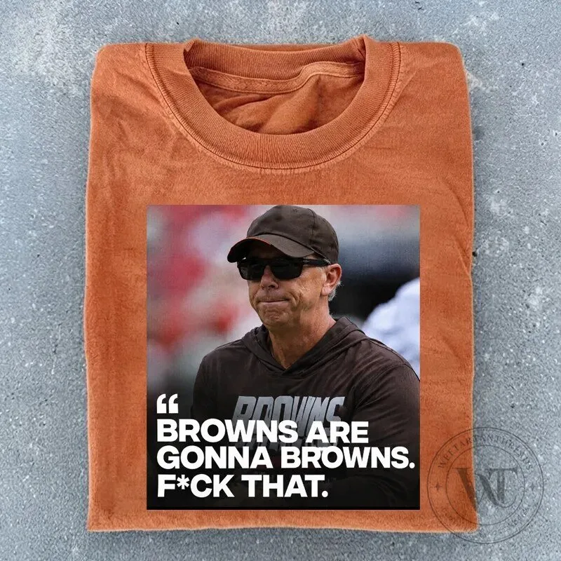Cleveland Browns Are Gonna Browns Football Quote Funny T-Shirt