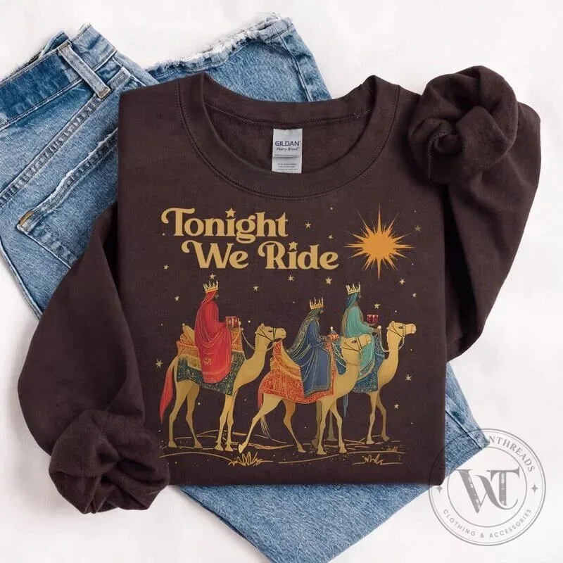 Tonight We Ride Three Wise Men Christian Christmas Holiday Sweatshirt 2 Tonight We Ride Three Wise Men Christian Christmas Holiday Sweatshirt