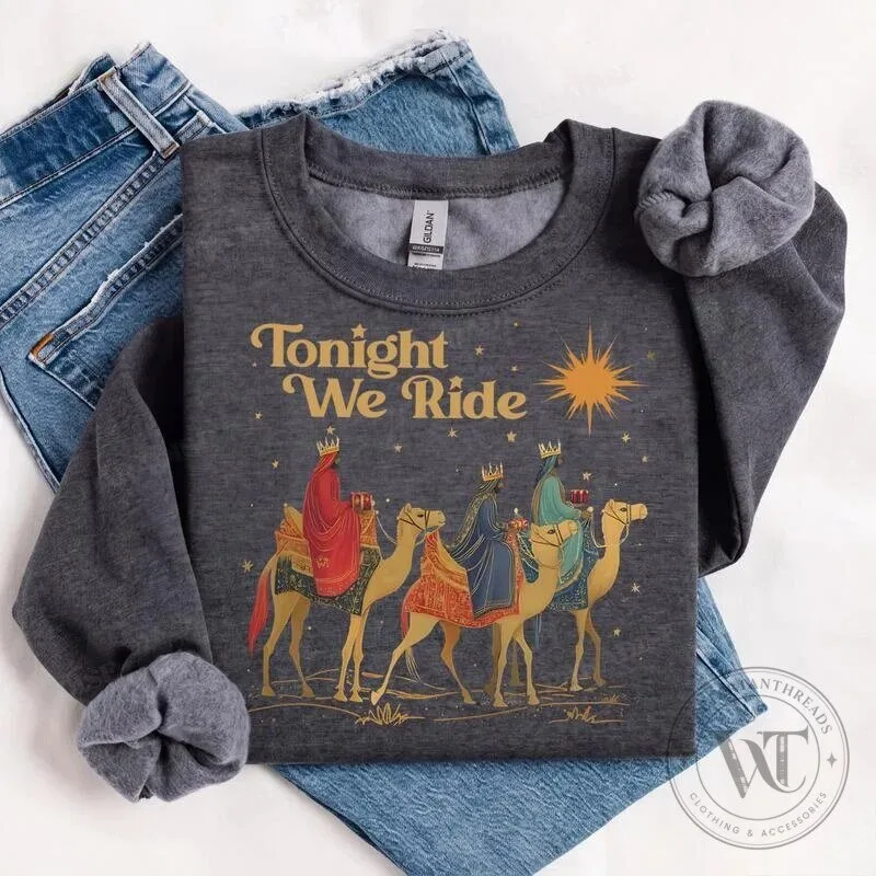 Tonight We Ride Three Wise Men Christian Christmas Holiday Sweatshirt 10 Tonight We Ride Three Wise Men Christian Christmas Holiday Sweatshirt